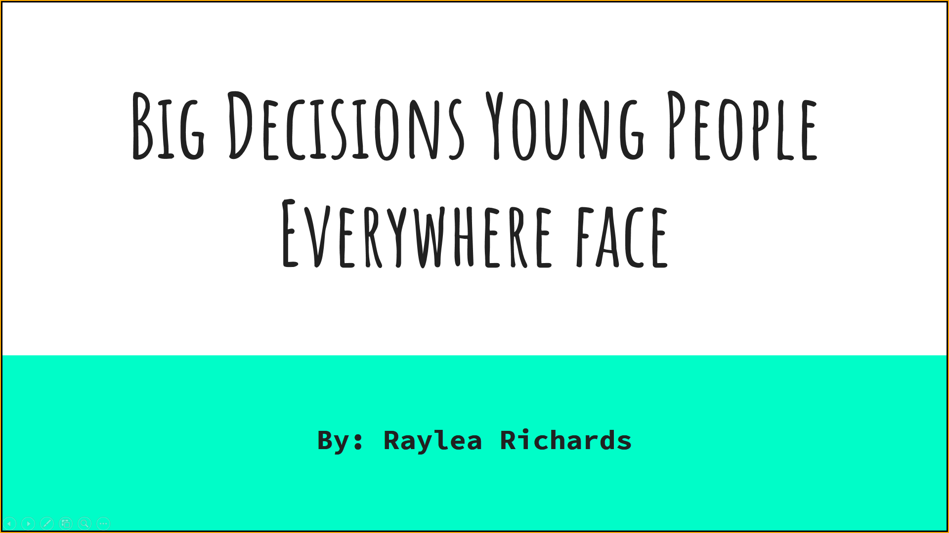 Big Decisions Young People Everywhere Face